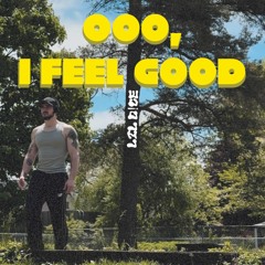 Ooo, I Feel Good