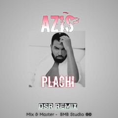 Azis - Plachi ( ft. DSR Remix )