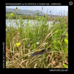 Entanglement w/ special guest - Atrevido - 24July2023