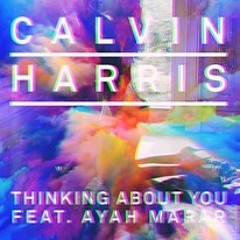 CALVIN HARRIS ft AYAH MARAR  - THINKING ABOUT YOU(KRUSTY BOOTLEG) *free download*