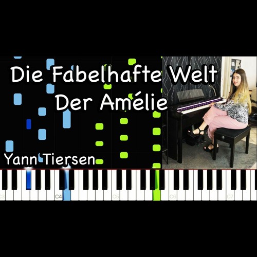 Stream Yann Tiersen - Die Fabelhafte Welt Der Amélie - Piano by  Erikaspianostory | Listen online for free on SoundCloud