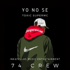 Toxic SuperMC - Yo No Se