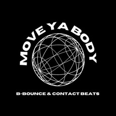 B-BOUNCE & CONTACTBEATS - MOVE YA BODY