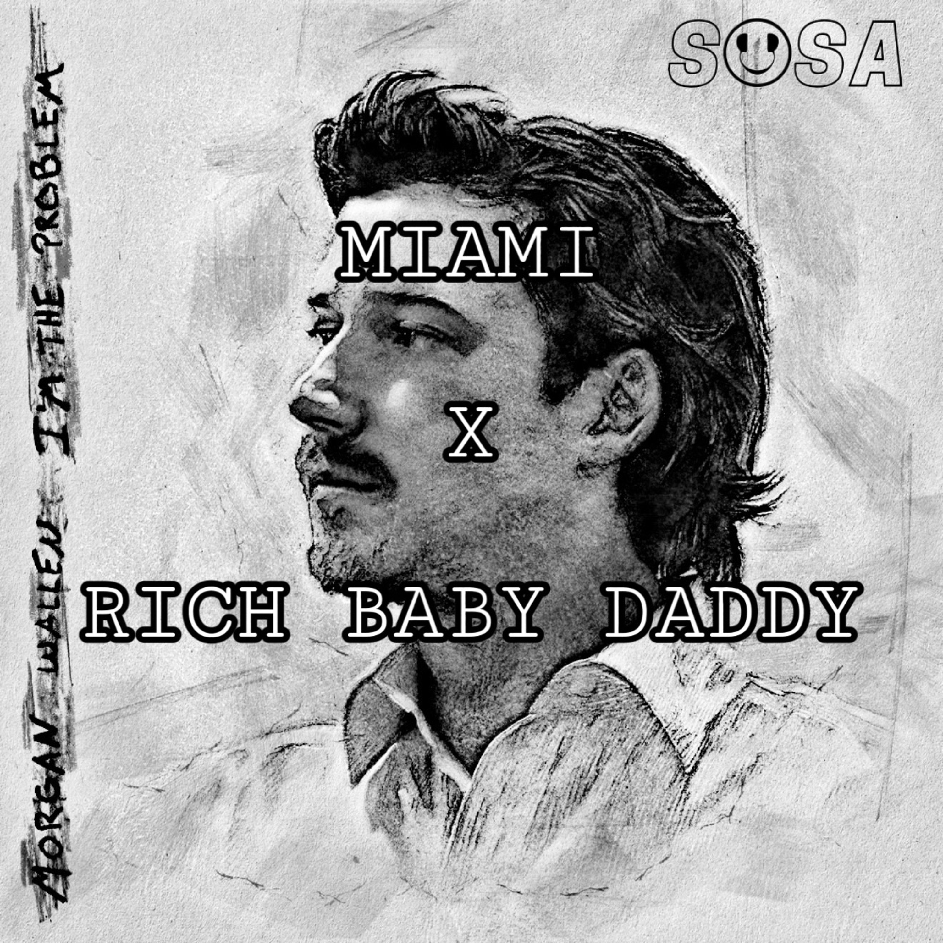 Miami x Rich Baby Daddy