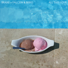 Braxe + Falcon, Bibio - All This Love