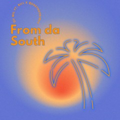 Qu Wil - From Da South ft Bill & QuaeThaPrince