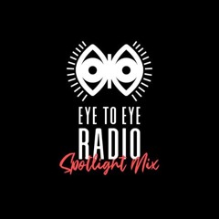 Eye To Eye Radio Spotlight Mix Ft The SubDoctor