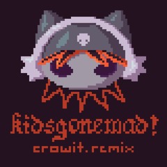 ISOxo - kidsgonemad! (crowit. remix) [free dl]