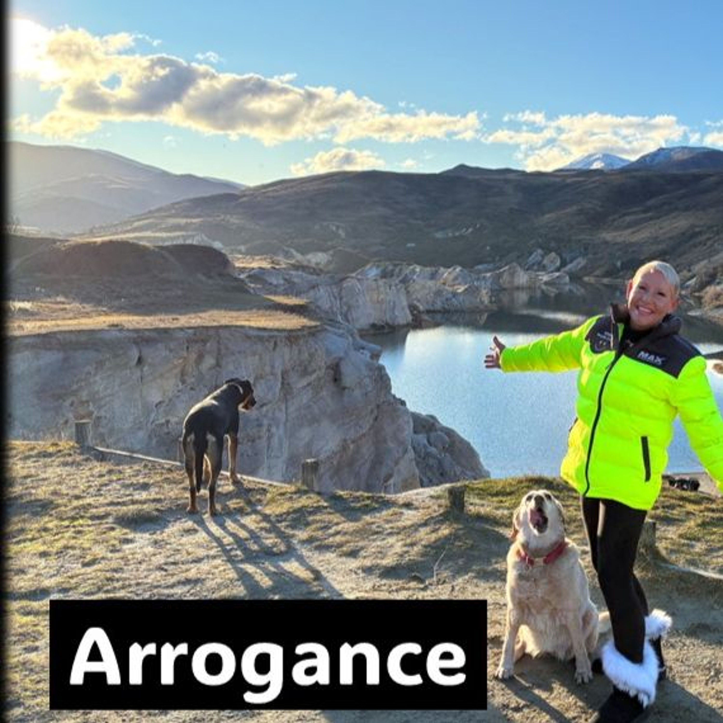 Arrogance…People who know it all…