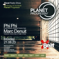 Phi Phi // Planet Progressiv' Podcast 21 August  2023 On Xbeat Radio Station
