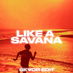 Chris Lake x Far East Movement - Like A Savana (Skvor Edit) [PITCHED VERSION]