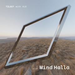 TILECT with #18 Mind Halla