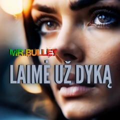 Laimė už dyką