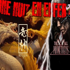 UNE NUIT EN ENFER - EMISSION 231 DU 10 10 24 - RYUJIN & FALL OF PROMETHEUS