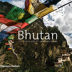 VIEW EPUB 🖋️ Bhutan: The Land of Serenity by  Matthieu Ricard [EBOOK EPUB KINDLE PDF