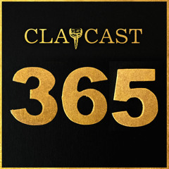 CLAPCAST #365