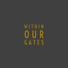Within Our Gates Episode 13: Noose-Chucks