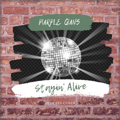 Purple Guns - Stayin' Alive