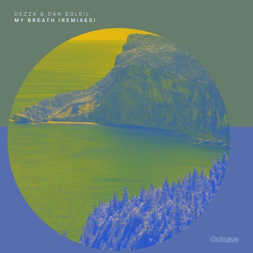 Dezza & Dan Soleil - My Breath (Deeparture Remix)
