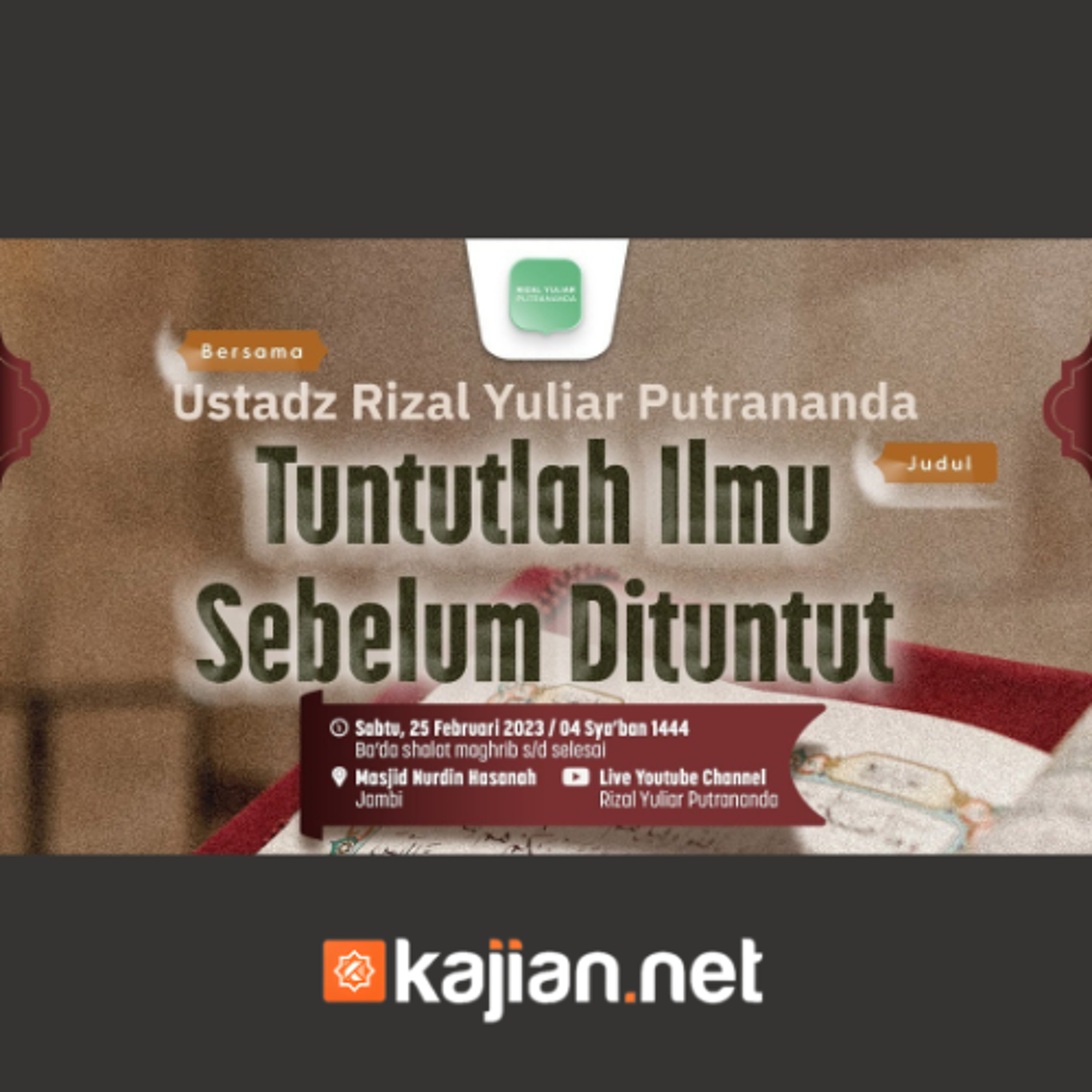 Tuntutlah Ilmu Sebelum Dituntut #1 - Ustadz Rizal Yuliar Putrananda episode artwork