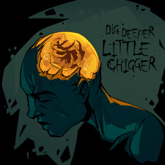 Deeper Little Chigger #1