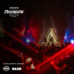 #248 Deadbeats Radio with Zeds Dead