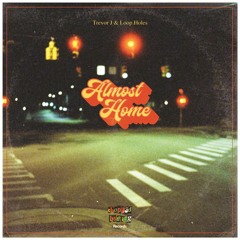 Trevor J [Last Jazz Club] & Loop.Holes – Almost Home LP