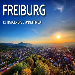 Freiburg - DJ Tim Gladis & Anna Frida
