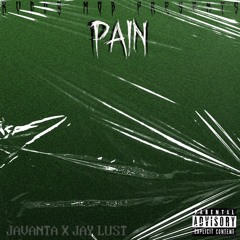 PAIN [Ft Jay Lust]