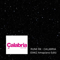 RUNE RK - CALABRIA (SNKZ Amapiano Edit)