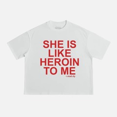 she is like heroin to me (prod. Lostboy Luka)