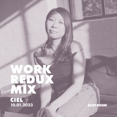 WORK REDUX MIX 024 - CIEL
