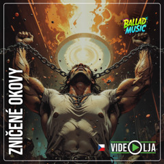 Zničené okovy (Ballad)