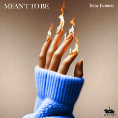 MEAN'T TO BE