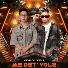 Mixset ME DET' - Vol2 GMi x TPu Mix.mp3