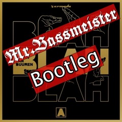 Armin Van Buuren - Blah Blah Blah (Mr. Bassmeister Remix)