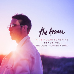 Beautiful (Nicolas Monier Remix) [feat. Bipolar Sunshine]