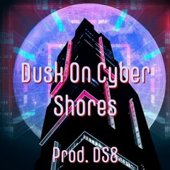 (FREE BEAT)- "Dusk On Cyber Shores"