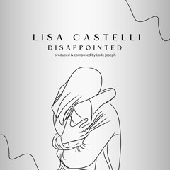 Lisa Castelli - Disappointed (Produced by Lode Geboers)