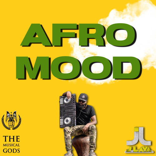 AFRO MOOD by J-Lava of Dei Musicale #MixTapeMonday Week 159