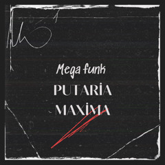 MEGA PUTARIA MAXIMA - DJ TRINDADE