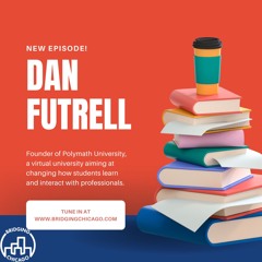 Season 7 Episode 5: Dan Futrell, Polymath University