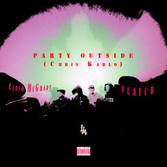 Party Outside (Chris Kahlo) Feat. Lloyd McGrady