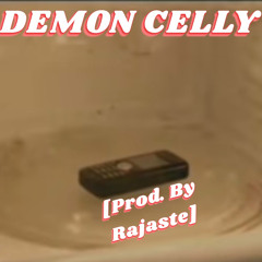 Demon Celly [Prod. By Rajaste]