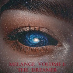 Melange - Volume 1 - The Dreamer