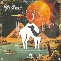 Meskalino, Cafe De Anatolia - Call Of The Desert (Original Mix)
