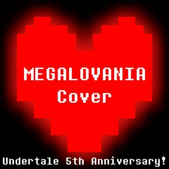 【Undertale 5th Anniversary】MEGALOVANIA Cover