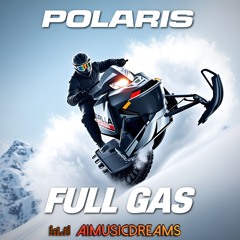 Polaris – Full Gas