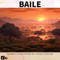 Baile_Mulaman ft Ngaka Matwetwe X Melon X Mhepana