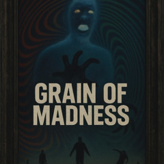 Grain of Madness